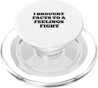 I Brought Facts to A Feelings Fight - Citation Humour logique PopSockets PopGrip pour MagSafe