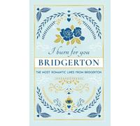 I BURN FOR YOU: The most romantic lines from Bridgerton