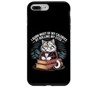 I Burn Most of My Calories by Rolling My Eyes - Coque pour iPhone 7 Plus/8 Plus