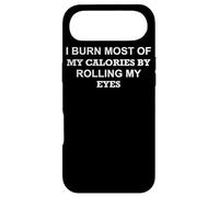 I Burn Most of My Calories by Rolling My Eyes - Drôle Coque pour iPhone Air