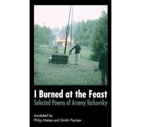 I Burned at the Feast: Selected Poems