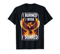 I Burned I Rose I Soared Phoenix Rising Ashes Fire Bird Cool T-Shirt Graphique avec Valeur