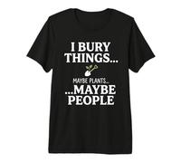 I Bury Things Maybe Plants Maybe People Funny Frog T-Shirt Haut de Gamme