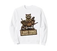 I Bury Things Maybe Plants Maybe People Garden Raton Laveur Sweatshirt