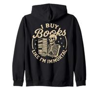 I Buy Books Like I'm Immortal Creepy Reading Bookworm Sweat à Capuche