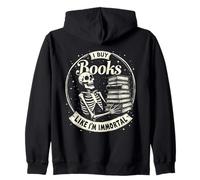 I Buy Books Like I'm Immortal Funny Skeleton Bookworm Gothic Sweat à Capuche