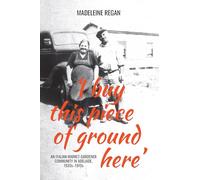 'I buy this piece of ground here': An Italian market-gardener community in Adelaide, 1920s-1970s
