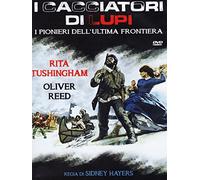 I cacciatori di lupi-I pionieri dell'ultima frontiera