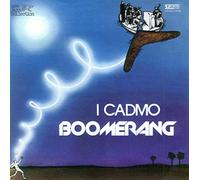 I Cadmo - Boomerang