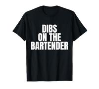 I Call Dibs on The Bartender Job Career Work T-Shirt