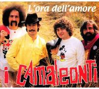 I Camaleonti - L'Ora Dell'Amore