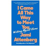 I Came All This Way To Meet You