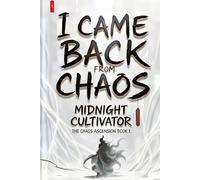 I Came Back from Chaos: A Cultivation Fantasy Adventure