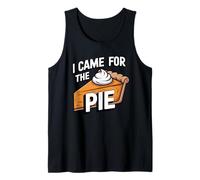 I Came for The Pie Funny Pumpkin Pie Day, Thanksgiving Débardeur