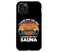 I Came for The Zen Stayed for The Sauna Coque pour iPhone 11 Pro