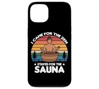 I Came for The Zen Stayed for The Sauna Coque pour iPhone 13