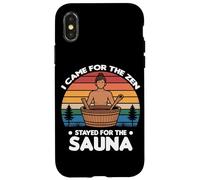 I Came for The Zen Stayed for The Sauna Coque pour iPhone X/XS