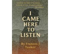 I Came Here to Listen