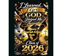 I came I Grew God Help Me Through Memory Book: Memory Book