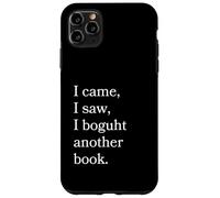 I Came I Saw I Bough Another Book a Funny Reading Coque pour iPhone 11 Pro Max