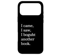 I Came I Saw I Bough Another Book a Funny Reading Coque pour iPhone 17 Pro Max