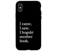 I Came I Saw I Bough Another Book a Funny Reading Coque pour iPhone X/XS