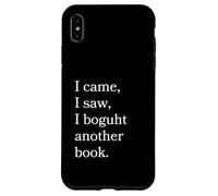 I Came I Saw I Bough Another Book a Funny Reading Coque pour iPhone XS Max