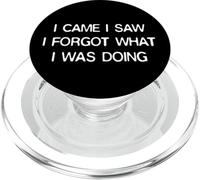 I Came I Saw I Forgot Funny Saying for Forgetful People PopSockets PopGrip pour MagSafe