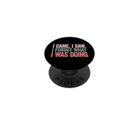 I Came I Saw I Forgot What I Was Doing PopSockets PopGrip Adhésif