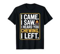 I Came I Saw I Heard You Chewing I Left Misophonie Mâcher T-Shirt