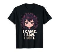 I Came I Saw I Left Cute Anime Sarcasm Statement Introvert T-Shirt