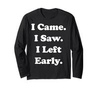 I Came I Saw I Left Early Funny Quote Funny Saying Manche Longue