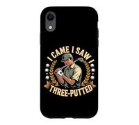 I Came I Saw I Three Putted Coque pour iPhone XR
