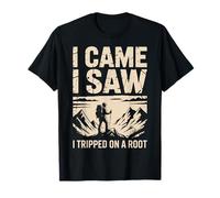 I Came I Saw I Tripped on A Root Campeur T-Shirt