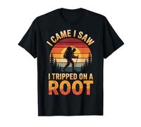 I Came I Saw I Tripped on A Root Campeur T-Shirt