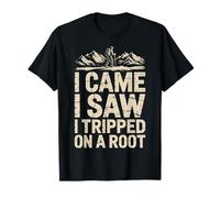 I Came I Saw I Tripped on A Root Campeur T-Shirt