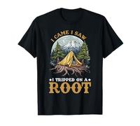I Came I Saw I Tripped On A Root Hobby de randonnée |------ T-Shirt