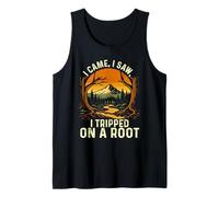 I Came I Saw I Tripped on A Root - Randonnée Trekker Débardeur