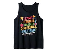 I Came I Taught I Made A Difference I Retired 2026 Débardeur