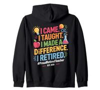 I Came I Taught I Made A Difference I Retired 2026 Sweat à Capuche