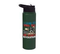 I Came To Spill Tea And Start A Revolution - Professeur d'histoire Stainless Steel Insulated Water Bottle