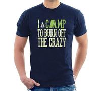 I Camp to Burn Off The Crazy T-Shirt Nature Funny Tee T11 Men's T-Shirt Navy 3XL