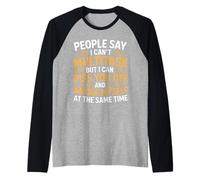 I Can Annoy You and Amuse Myself Simultaneously Manche Raglan