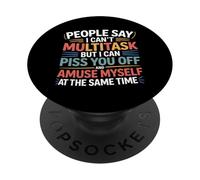 I Can Annoy You and Amuse Myself Simultaneously - PopSockets PopGrip Adhésif
