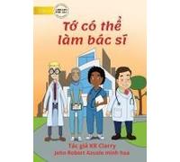 I Can Be A Doctor - T¿ Có Th¿ Làm Bác S¿