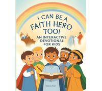 I Can Be A Faith Hero Too!: A Guided Colouring Devotional for Kids
