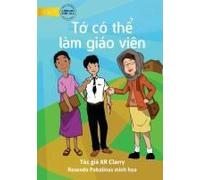 I Can Be A Teacher - T¿ Có Th¿ Làm Giáo Viên