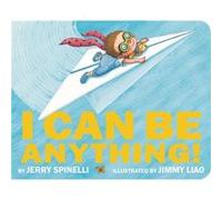 I Can Be Anything by Jerry Spinelli Jerry Spinelli (Auteur)