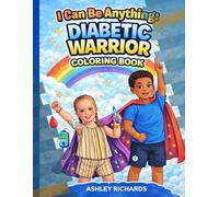 I Can Be Anything: Diabetic Warrior