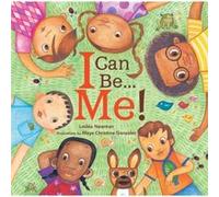 I Can Be Me by Leslea Newman Leslea Newman (Auteur)